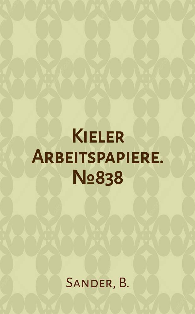 Kieler Arbeitspapiere. №838 : Vertragliche Verelnbarungen als Instrument...