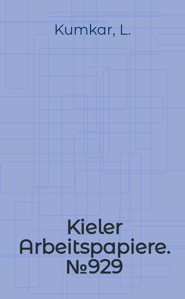 Kieler Arbeitspapiere. №929 : Zur zukünftigen Regulierungspolitik...