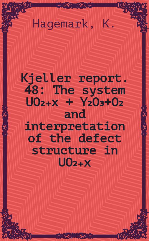 Kjeller report. 48 : The system UO₂₊x + Y₂O₃+O₂ and interpretation of the defect structure in UO₂₊x