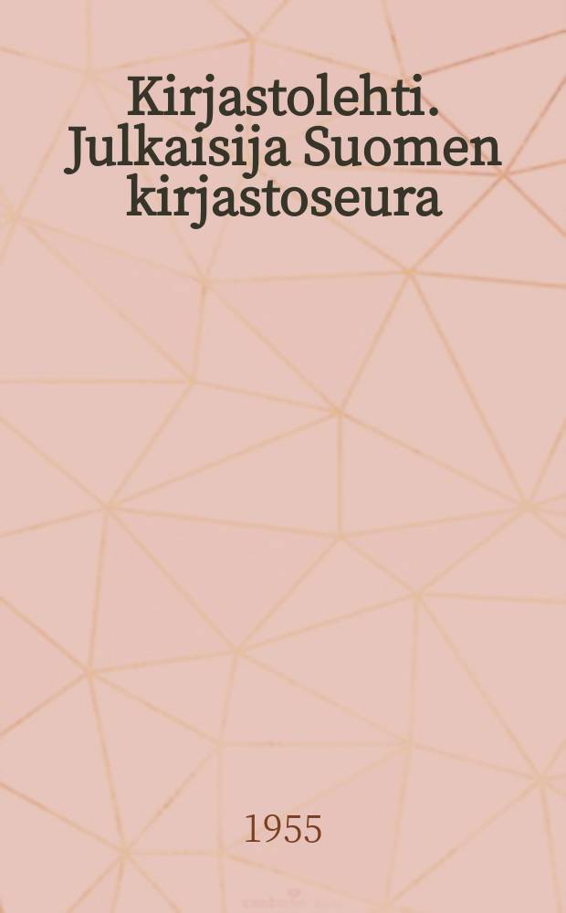 Kirjastolehti. Julkaisija Suomen kirjastoseura