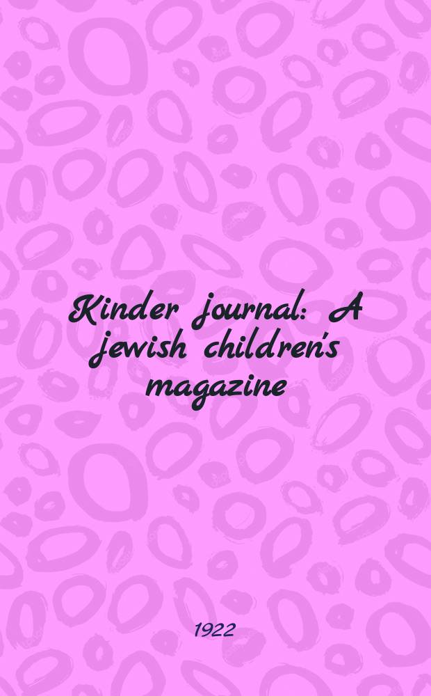 Kinder journal : A jewish children's magazine