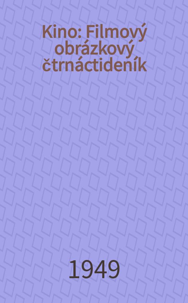 Kino : Filmový obrázkový čtrnáctideník