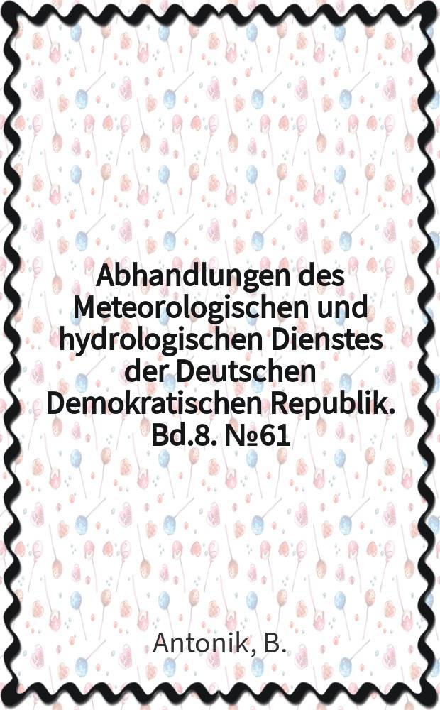 Abhandlungen des Meteorologischen und hydrologischen Dienstes der Deutschen Demokratischen Republik. Bd.8. №61 : Schneefall in Potsdam