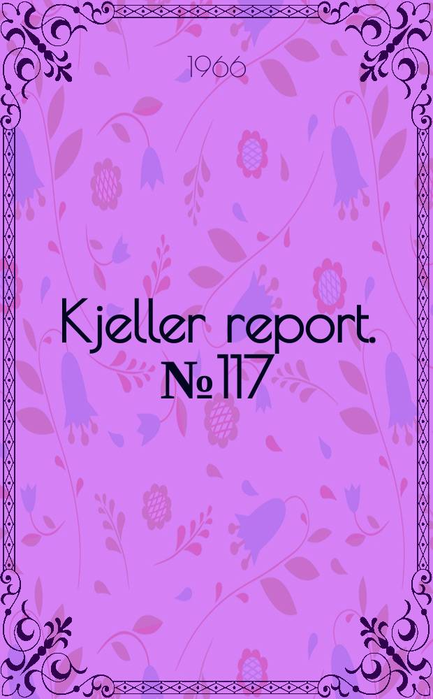 Kjeller report. №117 : Interpretation analysis and utilization of reactor physics experiments in thermal neutron critical and subcritical assemblies