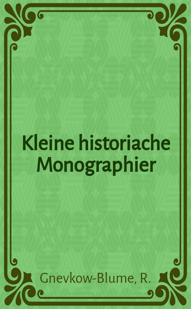 Kleine historiache Monographier : Bell der Berichte zur Kultur- und Zeitgeschichte. №4 : Dürnstein Die Malerstadt an der Donau