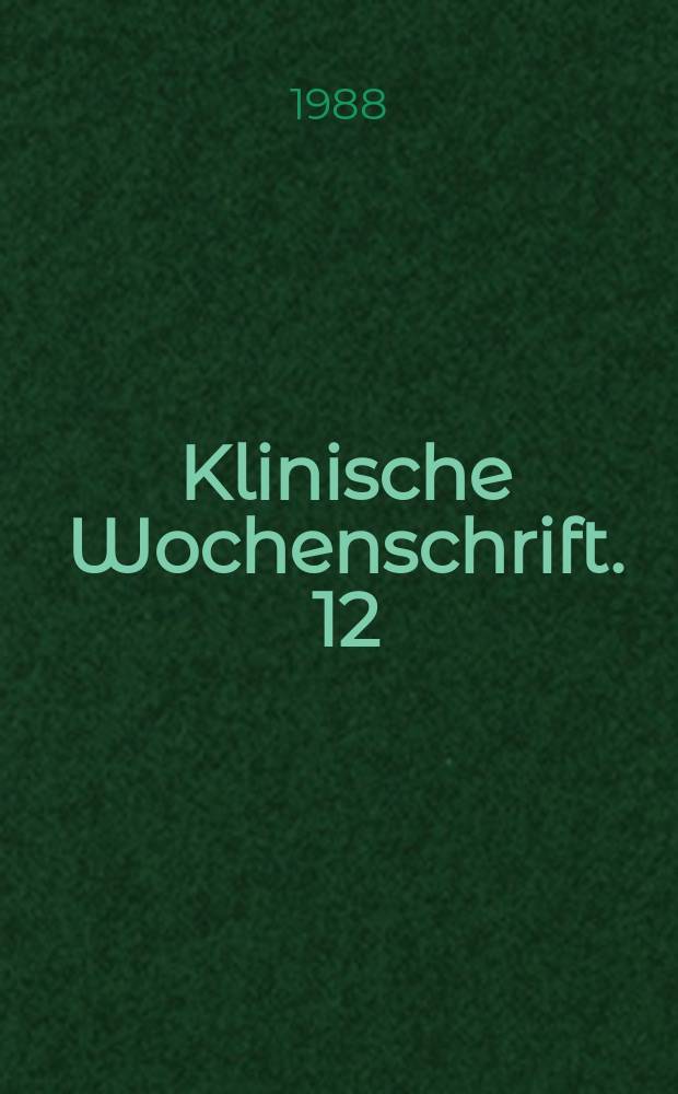 Klinische Wochenschrift. 12 : Neuere Entwicklungen in der fibrinolytischen Therapie