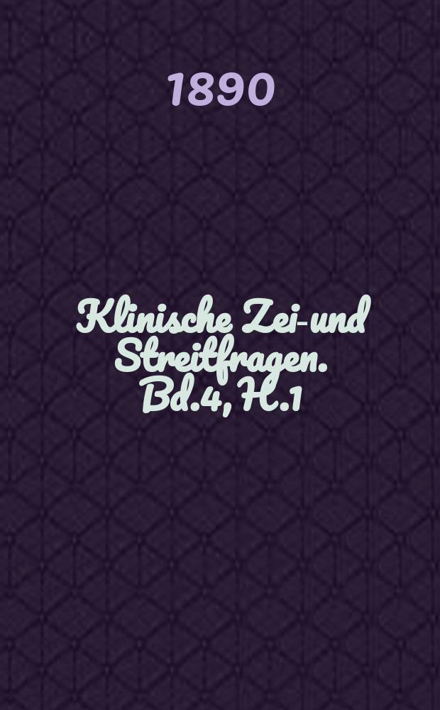 Klinische Zeit- und Streitfragen. Bd.4, H.1/2 : Die moderne Behandlung der Hautkrankheiten