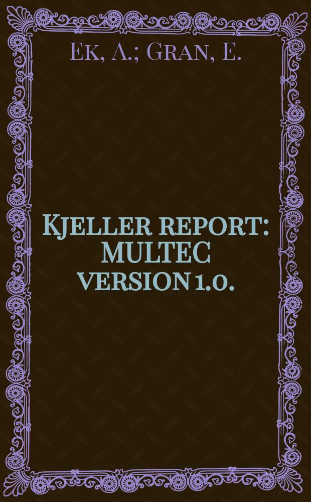 Kjeller report : MULTEC version 1.0.