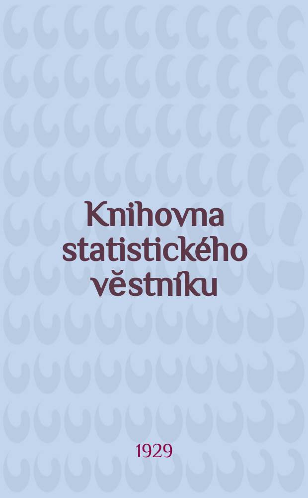 Knihovna statistického vĕstníku : Nákladem Statního úřadu statistického. Sv.15 : Zdanění českých mĕst podle katastrů z r. 1654-1757