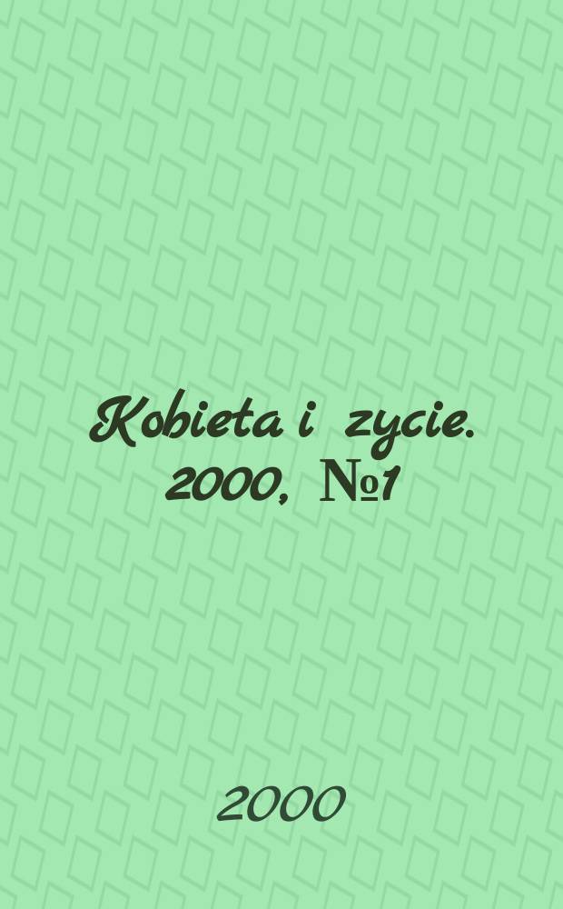 Kobieta i zycie. 2000, №1(2511)