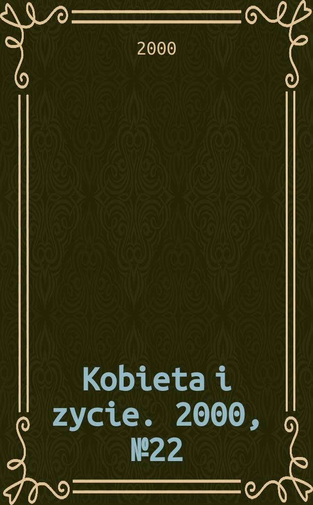 Kobieta i zycie. 2000, №22(2532)