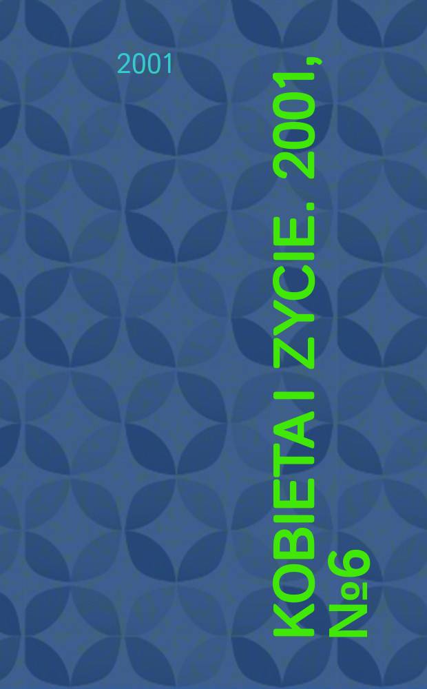 Kobieta i zycie. 2001, №6(2542)