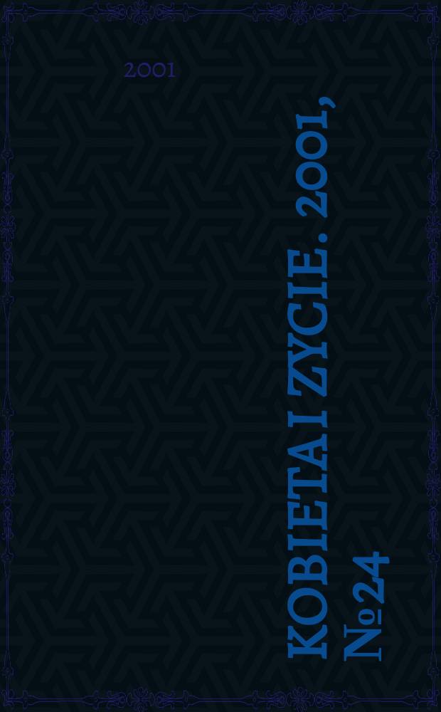 Kobieta i zycie. 2001, №24(2560)