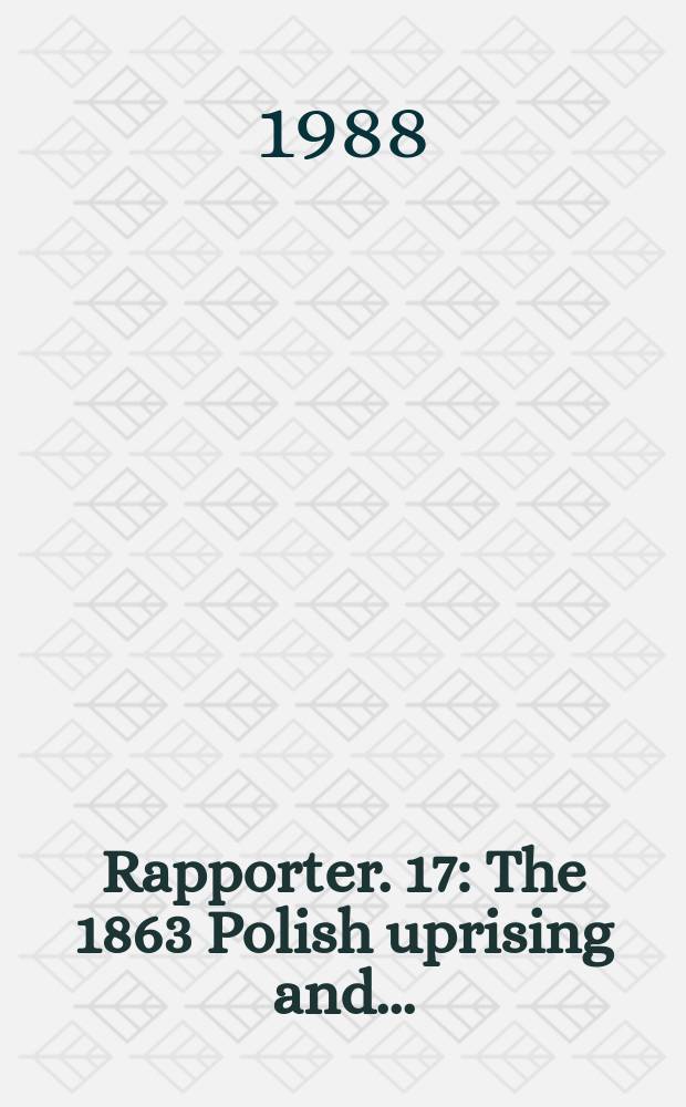 Rapporter. 17 : The 1863 Polish uprising and...