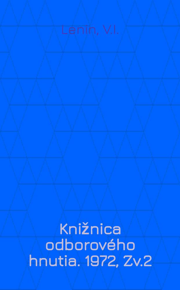 Knižnica odborového hnutia. 1972, Zv.2 : O odboroch