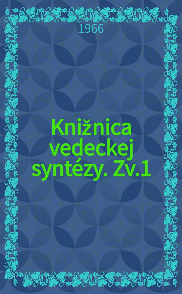 Knižnica vedeckej synt&eacute;zy. Zv.1 : V&yacute;vin slovensk&eacute; ho ver&scaron;a od &scaron;koly &Scaron;t&uacute;rovej