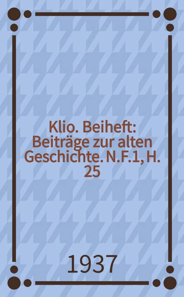 Klio. Beiheft : Beiträge zur alten Geschichte. N.F.1, H. 25 (38) : Die Agyptischen Listen palästinensischer und syrischer Ortsnamen