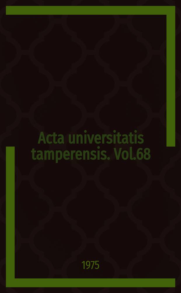 Acta universitatis tamperensis. Vol.68 : Maan piiristä metafyysiseen