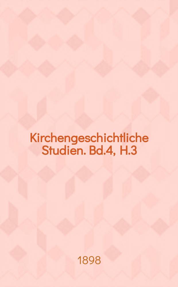Kirchengeschichtliche Studien. Bd.4, H.3 : De Sancta Nicaena ...