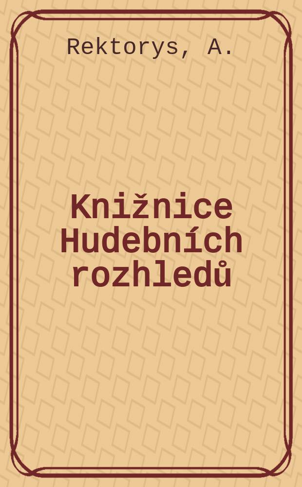 Knižnice Hudebn&iacute;ch rozhledů : Časopisu Svazu Československ&yacute;ch skladatelů. Roč.4 1958, Sv.2 : Nasi operni pěvci