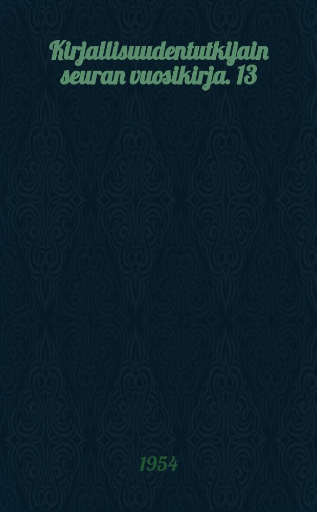 Kirjallisuudentutkijain seuran vuosikirja. 13 : Lauri Stenbäck runoilijana