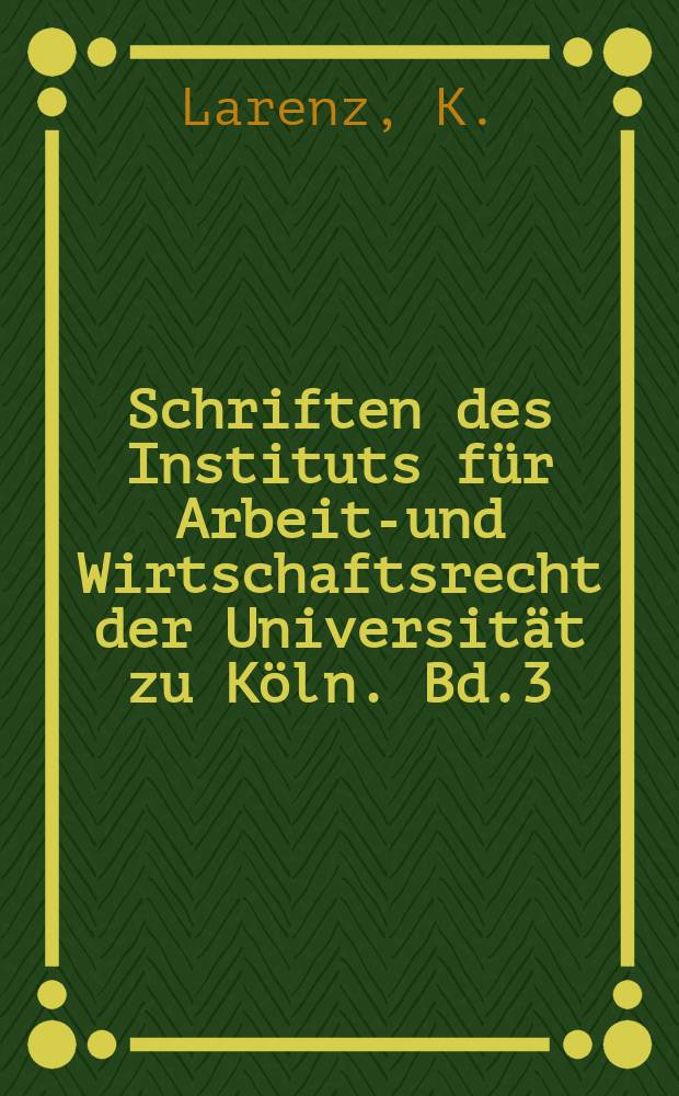 Schriften des Instituts für Arbeits- und Wirtschaftsrecht der Universität zu Köln. Bd.3 : Geschäftsgrundlage und Vertragserfüllung