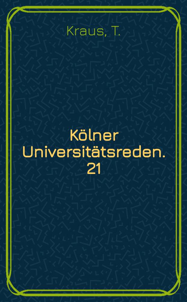 Kölner Universitätsreden. 21 : Häufung und Streuung ...