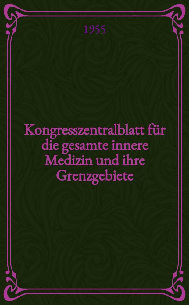 Kongresszentralblatt für die gesamte innere Medizin und ihre Grenzgebiete : Offizielles Organ der Deutschen Gesellschaft (früher Deutscher Kongress) für innere Medizin. Bd.160, H.7 : Reg.-H.