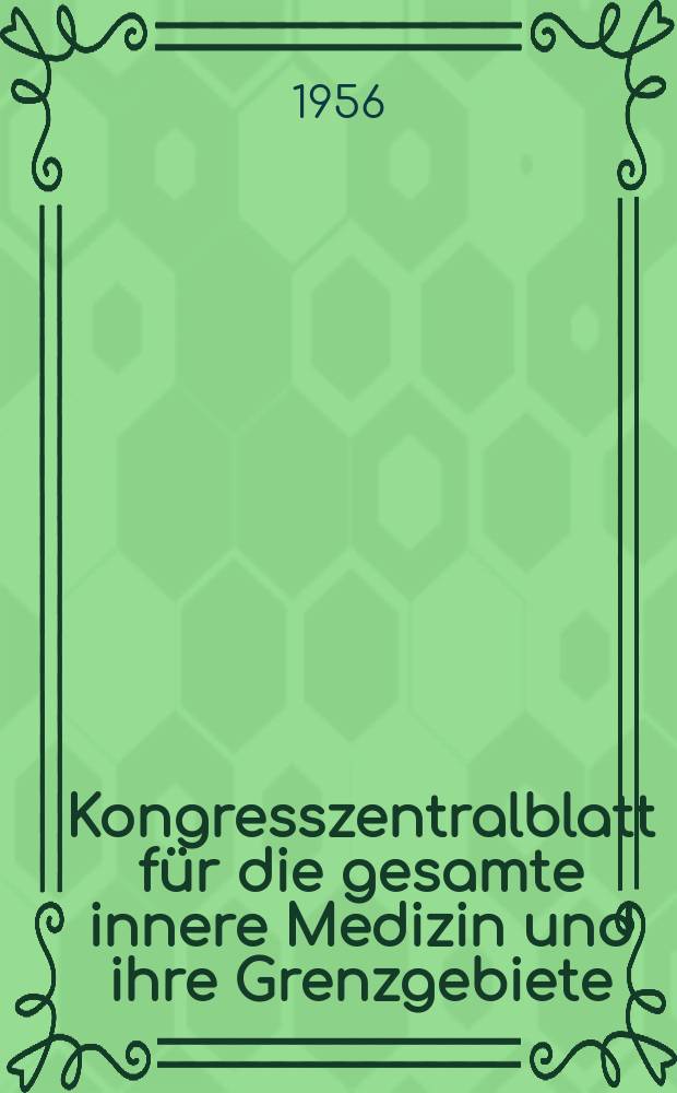 Kongresszentralblatt für die gesamte innere Medizin und ihre Grenzgebiete : Offizielles Organ der Deutschen Gesellschaft (früher Deutscher Kongress) für innere Medizin. Bd.167, H.7 : Reg.-H.