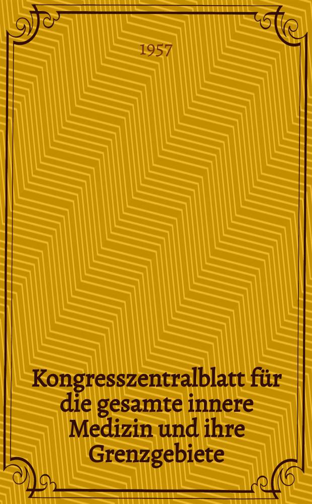 Kongresszentralblatt für die gesamte innere Medizin und ihre Grenzgebiete : Offizielles Organ der Deutschen Gesellschaft (früher Deutscher Kongress) für innere Medizin. Bd.171, H.4 : Reg.-H.