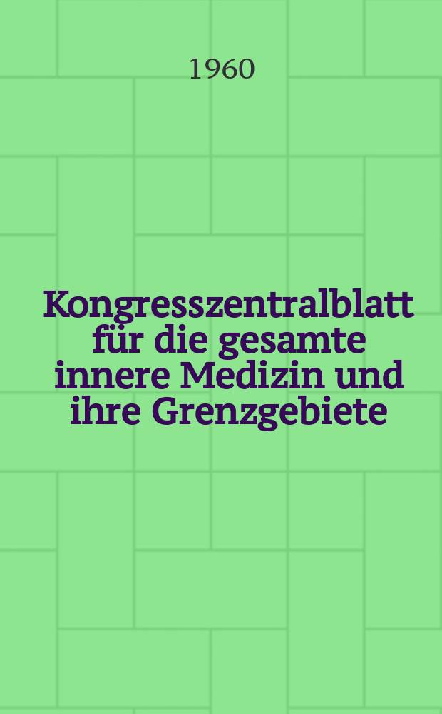 Kongresszentralblatt für die gesamte innere Medizin und ihre Grenzgebiete : Offizielles Organ der Deutschen Gesellschaft (früher Deutscher Kongress) für innere Medizin. Bd.203, H.4 : Reg.-H.
