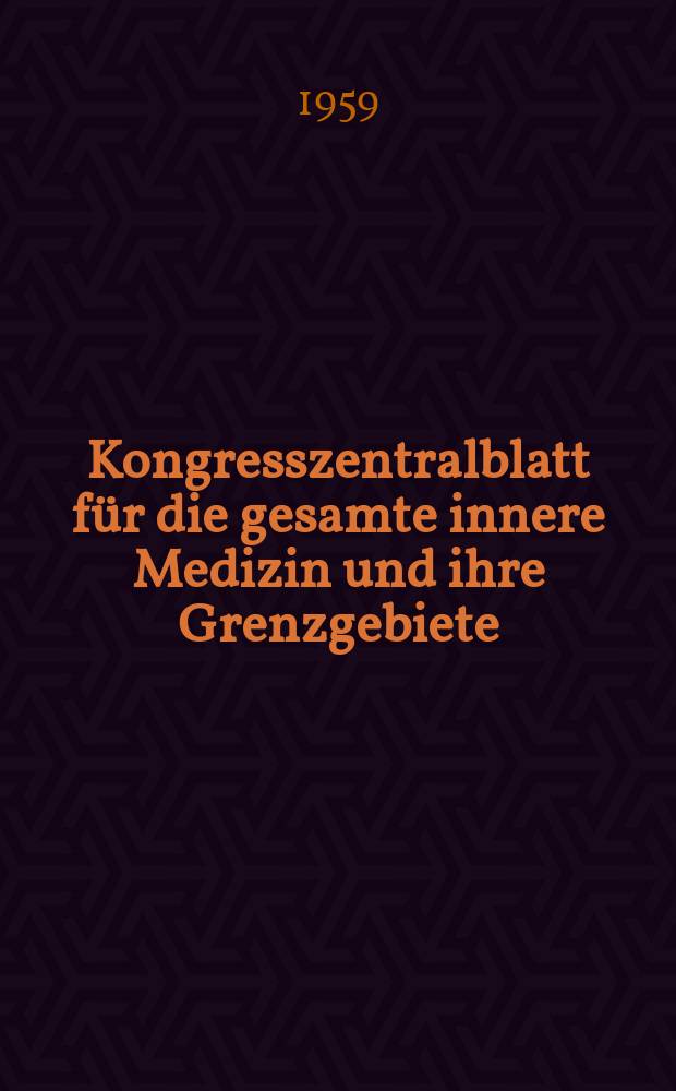 Kongresszentralblatt für die gesamte innere Medizin und ihre Grenzgebiete : Offizielles Organ der Deutschen Gesellschaft (früher Deutscher Kongress) für innere Medizin. Bd.206, H.4 : Reg.-H.