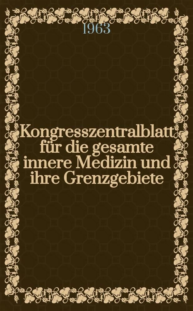 Kongresszentralblatt für die gesamte innere Medizin und ihre Grenzgebiete : Offizielles Organ der Deutschen Gesellschaft (früher Deutscher Kongress) für innere Medizin. Bd.241, H.4 : Reg.-H.