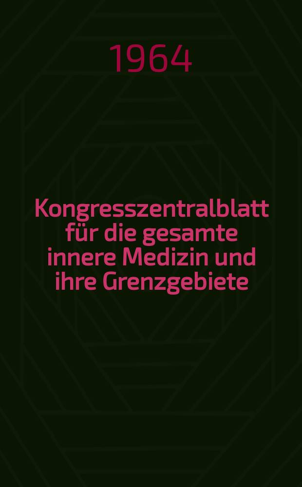 Kongresszentralblatt für die gesamte innere Medizin und ihre Grenzgebiete : Offizielles Organ der Deutschen Gesellschaft (früher Deutscher Kongress) für innere Medizin. Bd.251, H.4 : Reg.-H.