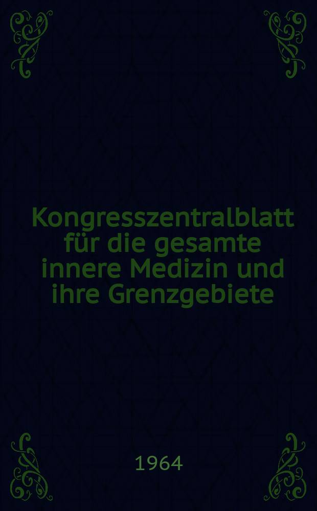 Kongresszentralblatt für die gesamte innere Medizin und ihre Grenzgebiete : Offizielles Organ der Deutschen Gesellschaft (früher Deutscher Kongress) für innere Medizin. Bd.253, H.4 : Reg.-H.