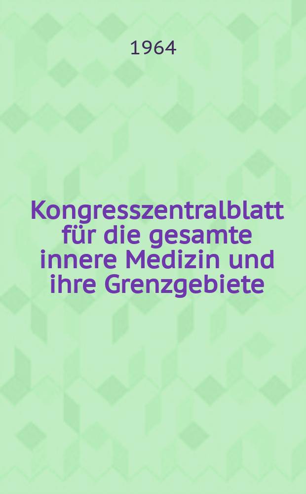 Kongresszentralblatt für die gesamte innere Medizin und ihre Grenzgebiete : Offizielles Organ der Deutschen Gesellschaft (früher Deutscher Kongress) für innere Medizin. Bd.255, H.4 : Reg.-H.