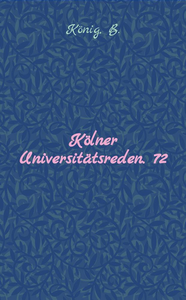 Kölner Universitätsreden. 72 : Zur Umgestaltung griechische Tragödien ...