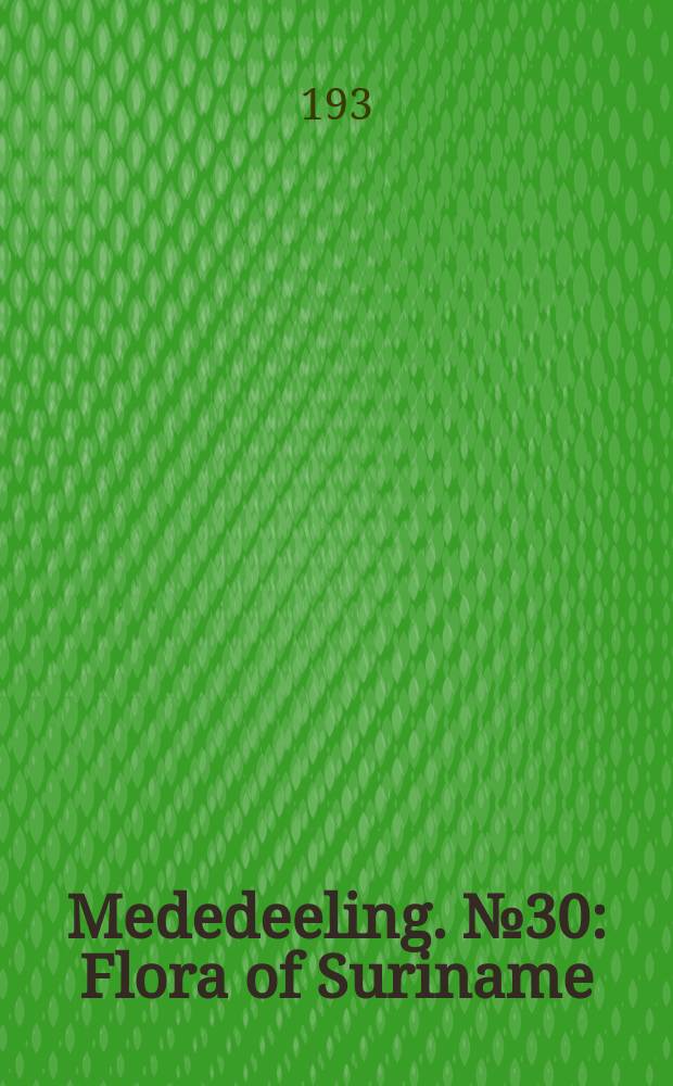 Mededeeling. №30 : Flora of Suriname (Netherlands Guyana)