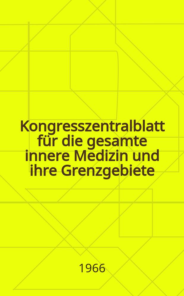 Kongresszentralblatt für die gesamte innere Medizin und ihre Grenzgebiete : Offizielles Organ der Deutschen Gesellschaft (früher Deutscher Kongress) für innere Medizin. Bd.275, H.4 : Reg.-H.
