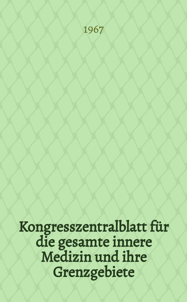 Kongresszentralblatt für die gesamte innere Medizin und ihre Grenzgebiete : Offizielles Organ der Deutschen Gesellschaft (früher Deutscher Kongress) für innere Medizin. Bd.284, H.6 : Reg.-H.