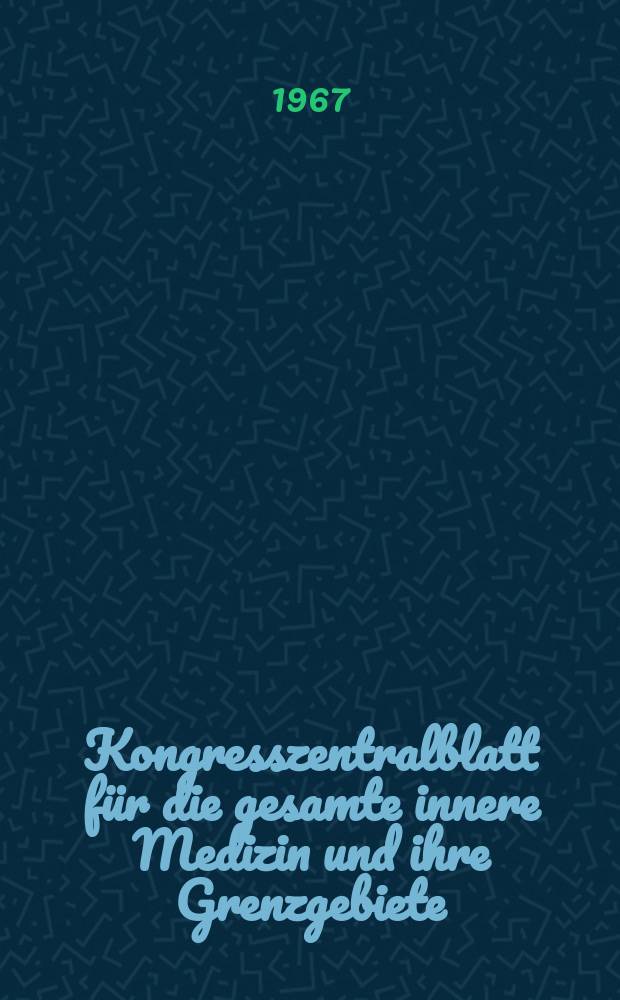 Kongresszentralblatt für die gesamte innere Medizin und ihre Grenzgebiete : Offizielles Organ der Deutschen Gesellschaft (früher Deutscher Kongress) für innere Medizin. Bd.287, H.6 : Reg.-H.