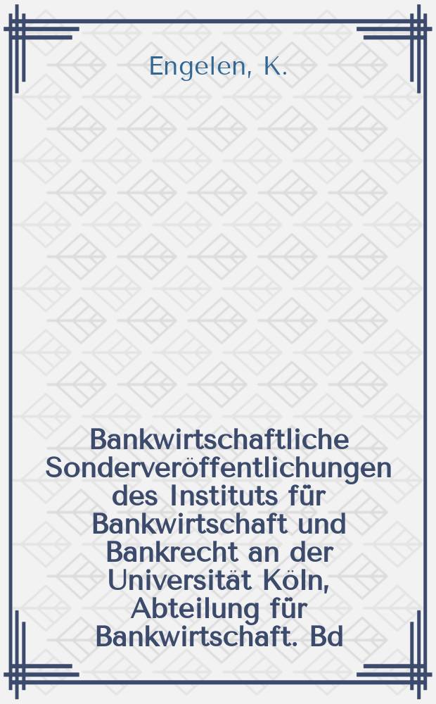 Bankwirtschaftliche Sonderveröffentlichungen des Instituts für Bankwirtschaft und Bankrecht an der Universität Köln, Abteilung für Bankwirtschaft. Bd.5 : Die Finanzierung und das Factoring von Buchforderungen in den Vereinigten Staaten von Amerika