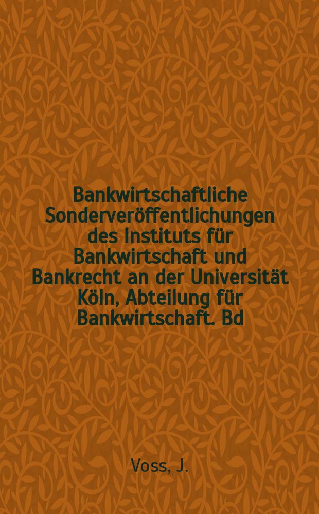Bankwirtschaftliche Sonderveröffentlichungen des Instituts für Bankwirtschaft und Bankrecht an der Universität Köln, Abteilung für Bankwirtschaft. Bd.33 : Das US- Amerikanische Insiderkonzept