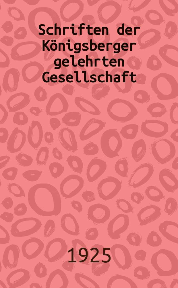 Schriften der Königsberger gelehrten Gesellschaft : Geisteswissenschaftliche Klasse. Jahr2 1925, H.3 : Gedanken über Staatsethos im internationalen Verkehr