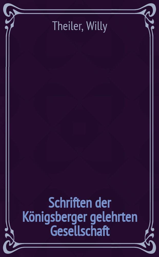 Schriften der Königsberger gelehrten Gesellschaft : Geisteswissenschaftliche Klasse. Jahr10 1933/1934, H.1 : Porphyrios und Augustin