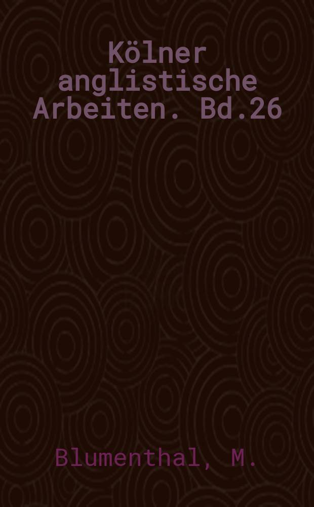 K&ouml;lner anglistische Arbeiten. Bd.26 : Zur Technik des englischen ...
