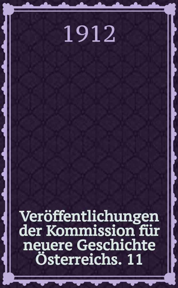 Veröffentlichungen der Kommission für neuere Geschichte Österreichs. 11 : Die Korrespondenz Ferdinands I