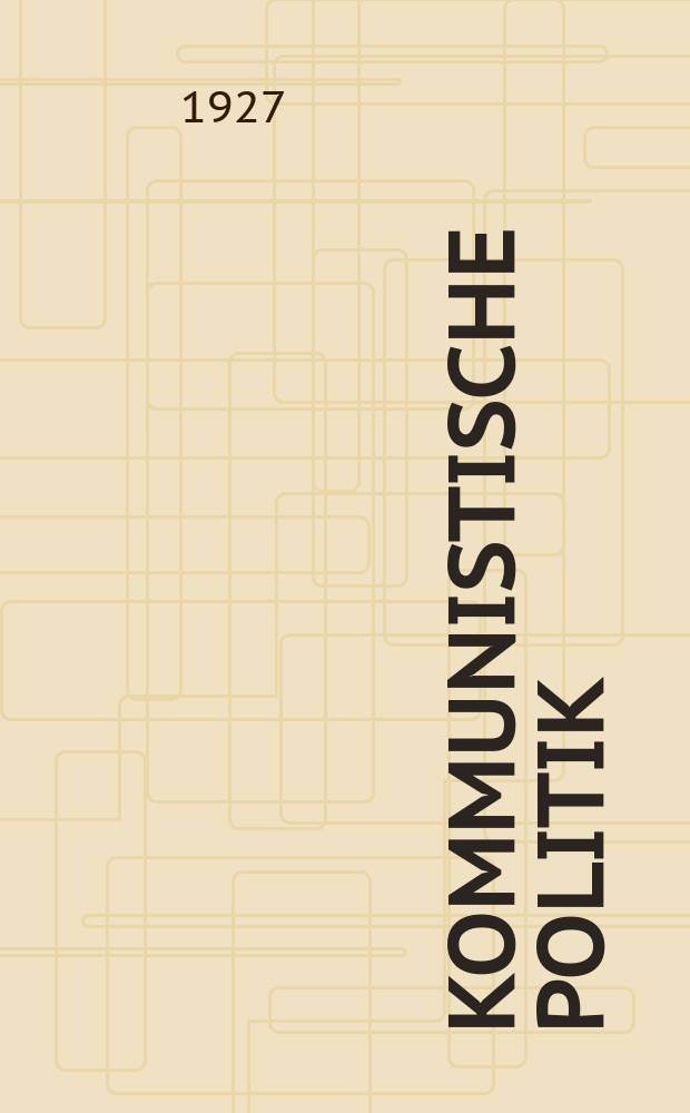 Kommunistische Politik : Diskussionsblatt der linken