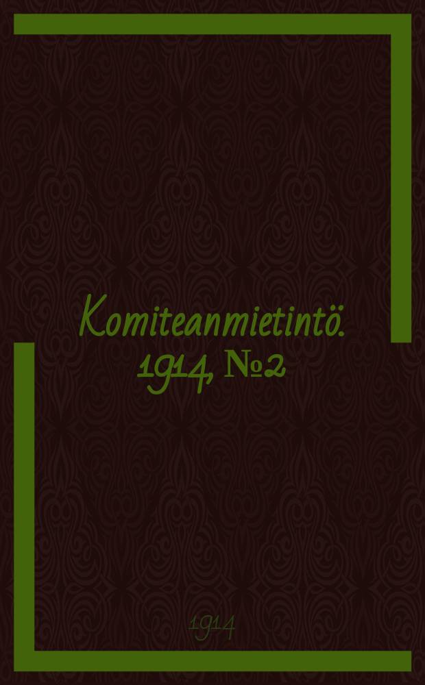 Komiteanmietint&ouml;. 1914, №2 : Porolaidunkomisioonin mietint&ouml;