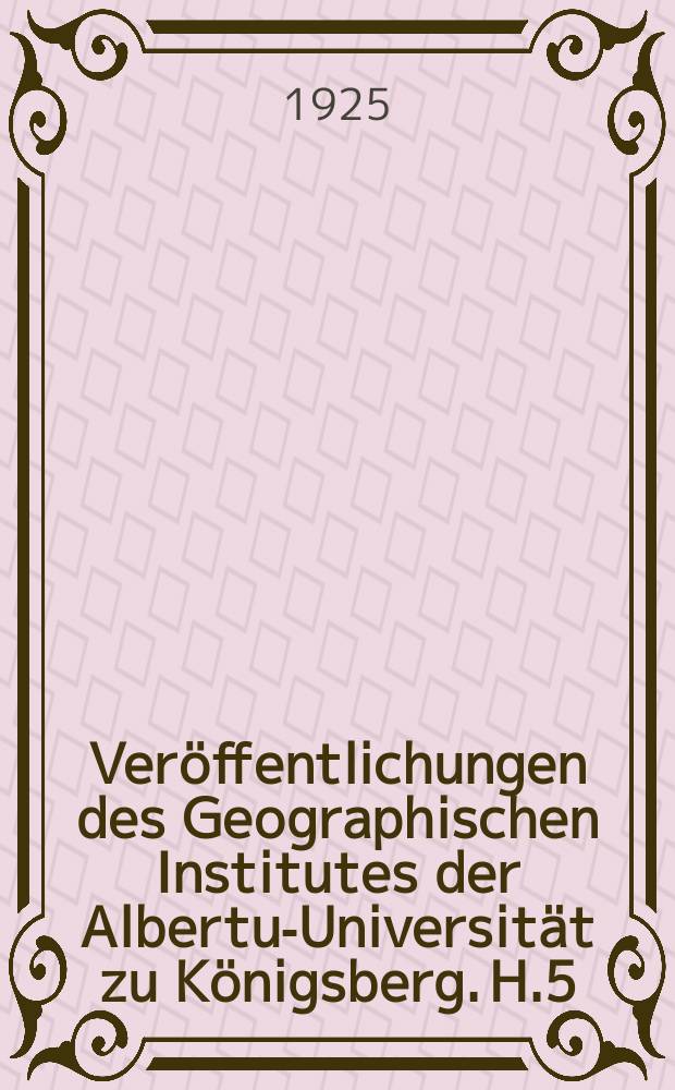 Veröffentlichungen des Geographischen Institutes der Albertus- Universität zu Königsberg. H.5 : Die völkischen Verhältnisse in Masuren und dem südlichen Ermland